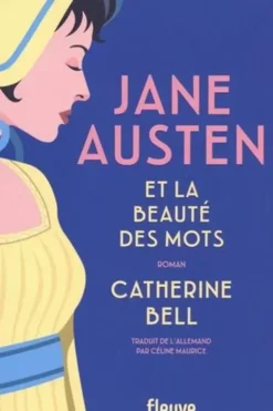 Jane Austen et la beauté des mots, Catherine Bell