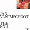 Jan Van Imschoot. The End is Never Near, Philippe Van Cauteren