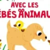 J'apprends les notions avec les bébés animaux, Isabelle Jacqué
