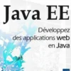 Java EE. Développez des applications web en Java, Thierry Richard