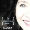 Je chemine avec... Nancy Huston