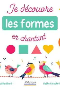 Je découvre les formes en chantant, Raphaëlle Albert
