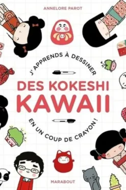 Je dessine des kokeshi kawai, Annelore Parot