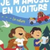 Je m'amuse en voiture La nature, Virginie Loubier