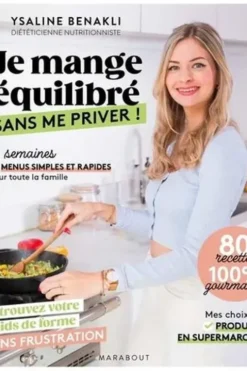 Je mange équilibré sans me priver !, Ysaline Benakli