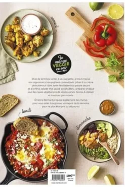 Je mange veggie ce soir. Un plat pour chaque jour en moins de 30 minutes !, Emeline Bernard
