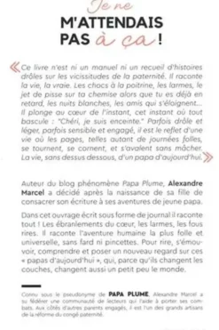 Je ne m'attendais pas à ça ! Confidences tendres et décomplexées d'un papa engagé, Alexandre Marcel