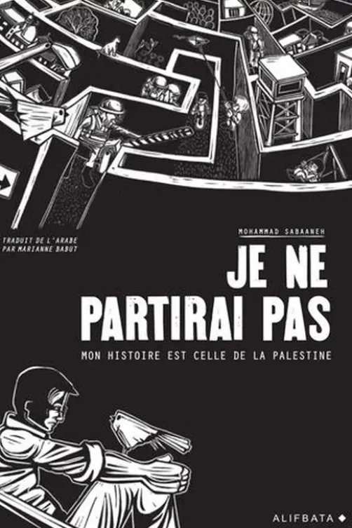 Je ne partirai pas. Mon histoire est celle de Palestine, Mohammad Sabaaneh