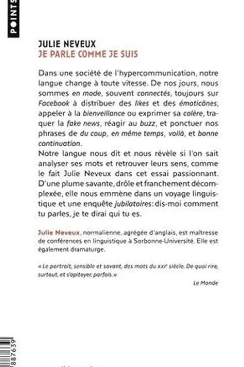 Je parle comme je suis. Ce que nos mots disent de nous. Enquête linguistique sur le XXIe siècle, Julie Neveux