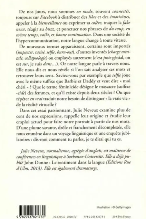 Je parle comme je suis. Ce que nos mots disent de nous, enquête linguistique sur le 21e siècle, Julie Neveux