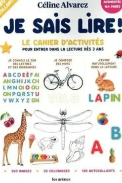 Je sais lire ! Le cahier d'activités pour entrer dans la lecture dès 3 ans, Céline Alvarez