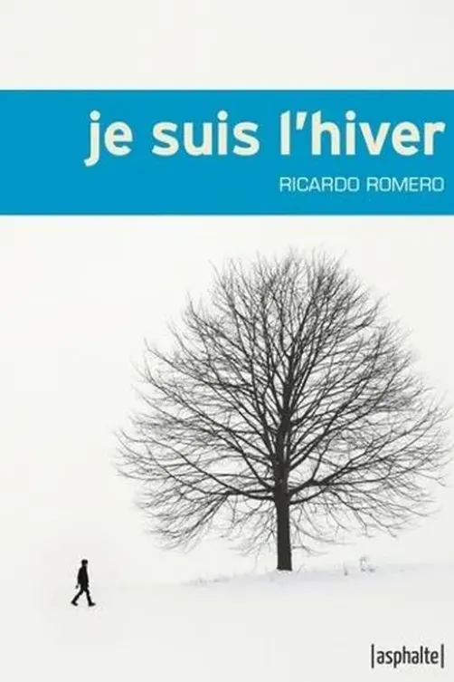 Je suis l'hiver, Ricardo Romero