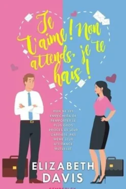 Je t'aime ! Non attends, je te hais !, Elizabeth Davis
