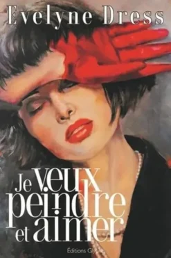 Je veux peindre et aimer, Evelyne Dress