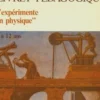 J'expérimente en physique de 8 à 12 ans livret pédagogique, Gérard Chauveau