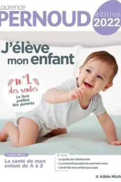 J'élève mon enfant. Edition 2022, Laurence Pernoud