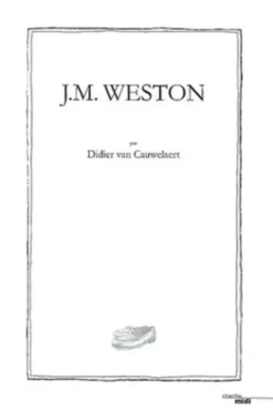 J.M. Weston, Didier Van Cauwelaert