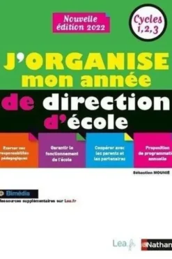 J'organise mon année de direction d'école. Cycles 1, 2, 3, Edition 2019, Sébastien Mounié