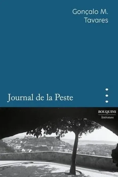 Journal de la peste. L'année 2020, Gonçalo M. Tavares