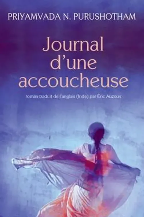 Journal d'une accoucheuse, Priyamvada N. Purushotham