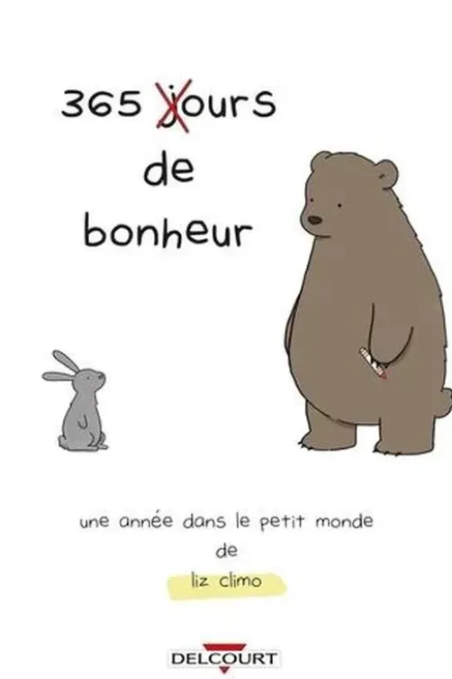 365 (j)ours de bonheur. Une année dans le petit monde de Liz Climo