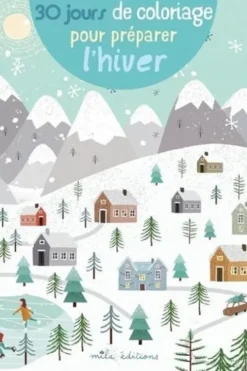 30 jours de coloriage pour préparer l'hiver, Mila Editions