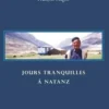 Jours tranquilles à Natanz, François Magne