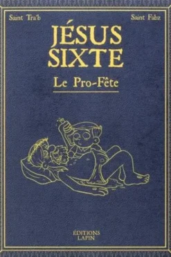 Jésus Sixte Tome 2 : Le Pro-fête, Tra'b