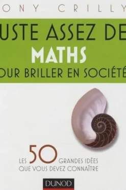 Juste assez de maths pour briller en société, Tony Crilly