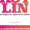 Kotlin. Développer une application Android, Hugues Bersini
