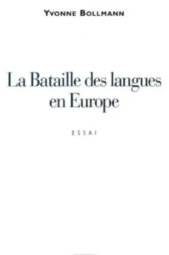 La bataille des langues en Europe, Yvonne Bollmann