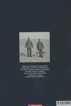 La Bretagne occupée (1940-1945). Des photos inédites prises par les soldats allemands, Erwan Chartier-Le Floch