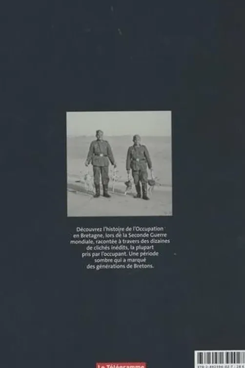 La Bretagne occupée (1940-1945). Des photos inédites prises par les soldats allemands, Erwan Chartier-Le Floch