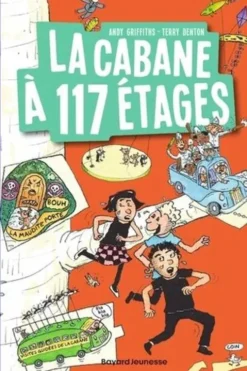 La cabane à 13 étages Tome 9 : La cabane à 117 étages, Andy Griffiths