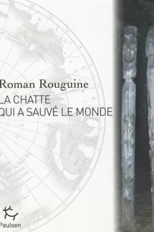 La chatte qui a sauvé le monde, Roman Rouguine