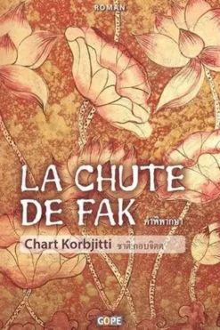 La chute de Fak, Chart Korbjitti