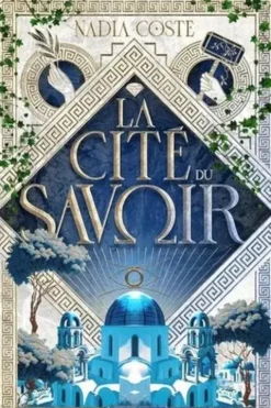 La cité du savoir, Nadia Coste