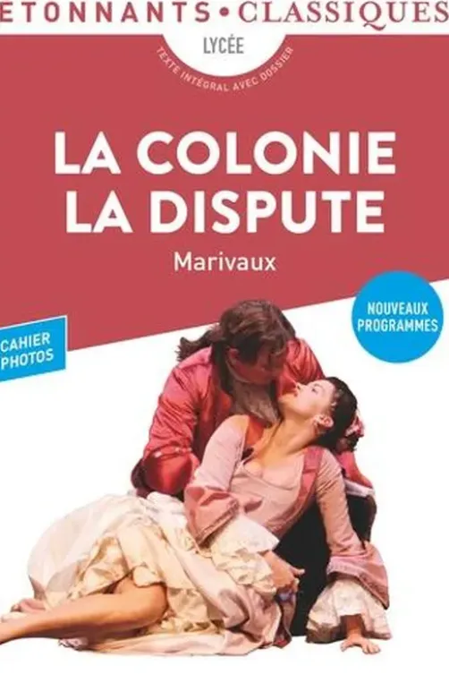 La colonie ; La dispute, Pierre de Marivaux