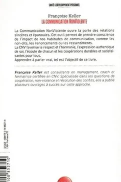 La Communication NonViolente. Et si on s'écoutait vraiment ?, Françoise Keller