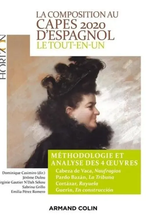 La composition au CAPES d'espagnol. Le tout-en-un méthodologie et analyse des 4 oeuvres, Edition 2020, Dominique Casimiro
