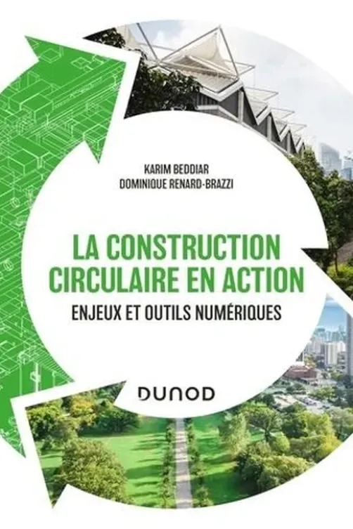 La construction circulaire en action. Enjeux et outils numériques, Karim Beddiar