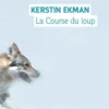 La Course du loup, Ekman Kerstin