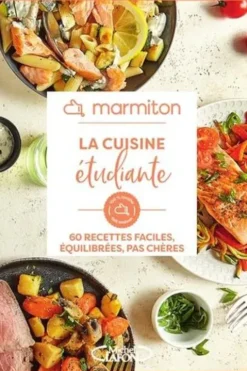 La cuisine étudiante. 60 recettes faciles, équilibrées, pas chères, Marmiton