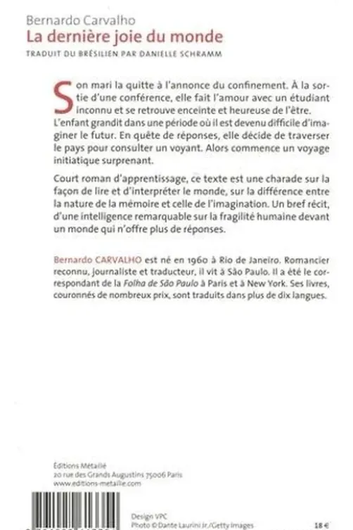 La dernière joie du monde, Bernardo Carvalho