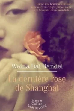 La dernière rose de Shanghai, Weina Dai Randel