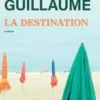 La destination, Valérian Guillaume