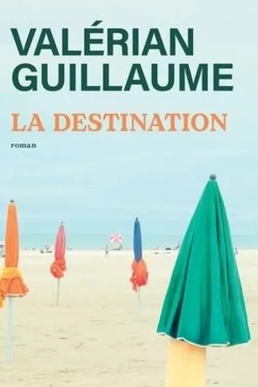 La destination, Valérian Guillaume