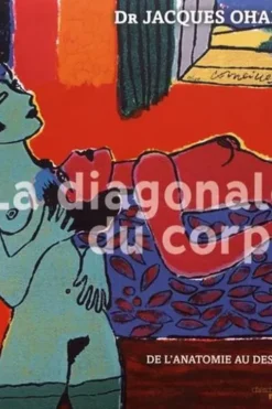 La diagonale du corps. De l'anatomie au destin, Jacques Ohana