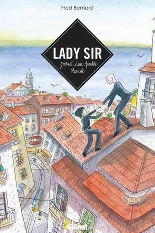 Lady Sir. Journal d'une aventure musicale, Frédéric Bernard