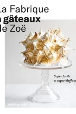 La fabrique à gâteaux de Zoë, Zoé François